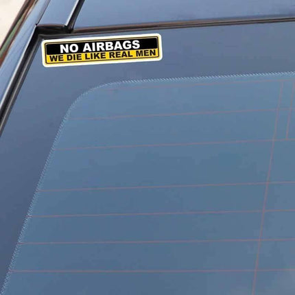 No Airbags We Die Like Real Man Auto Sticker - VCTparts.nl